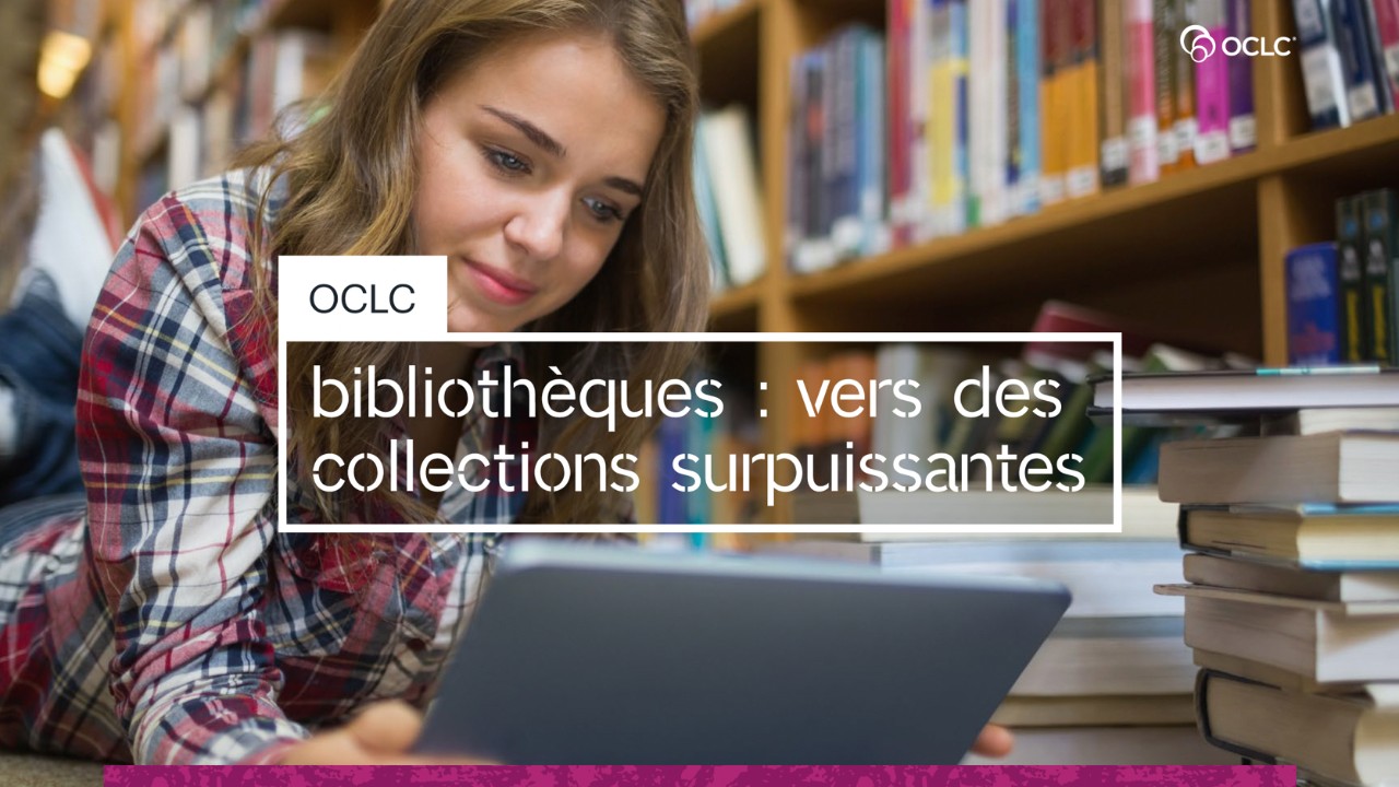 Couverture : WorldCat alimente les collections des bibliothèques