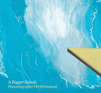 A Bigger Splash: Painting After Performance（水花飞溅：完成后的绘画）艺术展