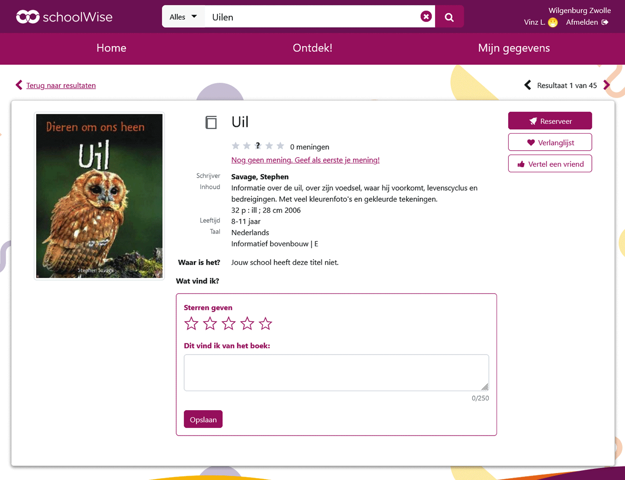 Schermvoorbeeld van een detailpagina van een boek in schoolWise, met informatie over de titel, schrijver, inhoud, leeftijdscategorie en taal. Gebruikers kunnen het boek reserveren, toevoegen aan een verlanglijst of een beoordeling geven met sterren en een korte recensie.